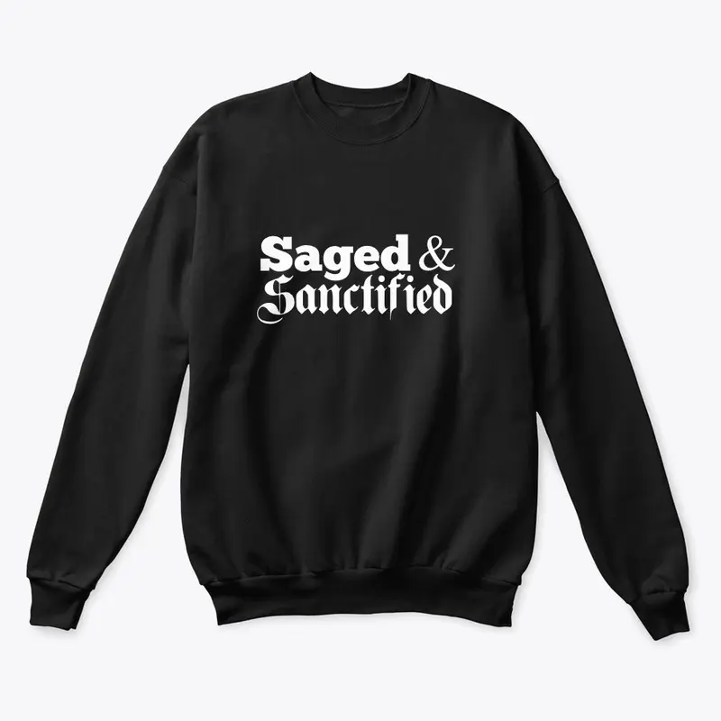 Saged & Sanctified