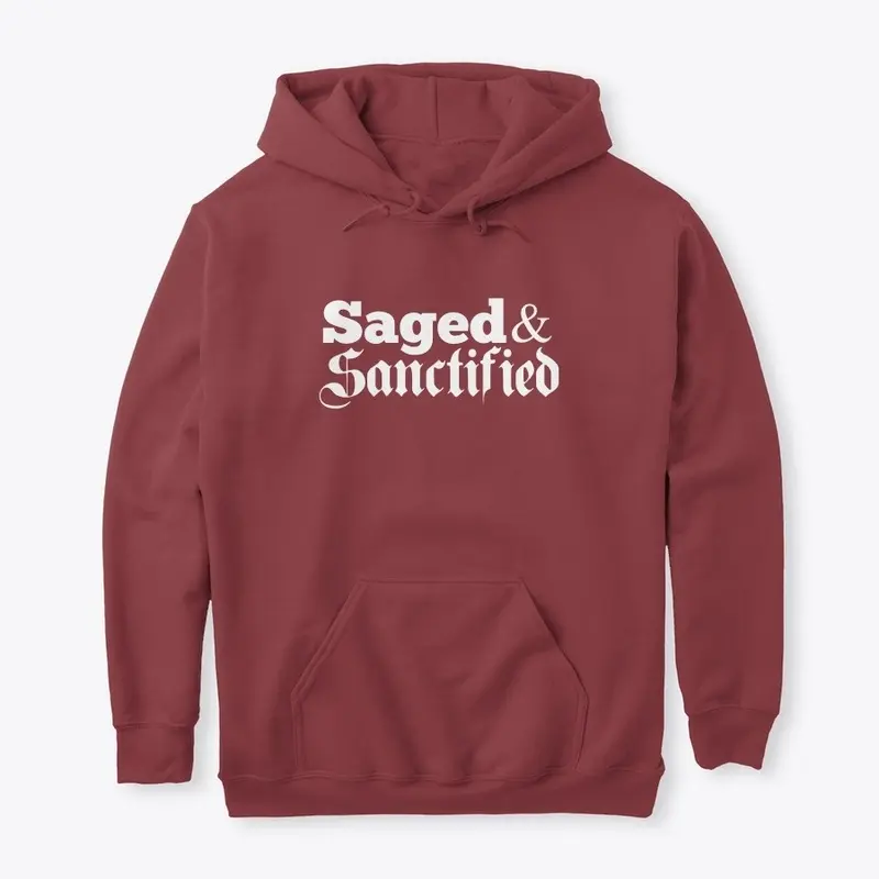 Saged & Sanctified